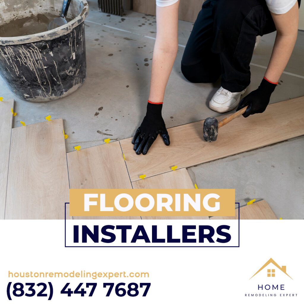 Flooring Installers In Houston by Home Remodeling Experts