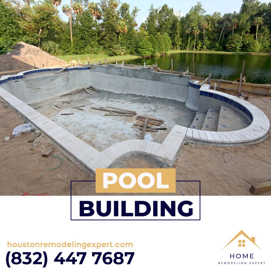 Pool Building In Houston by Home Remodeling Experts